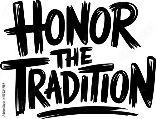 Honor The Tradition Bold Text Art