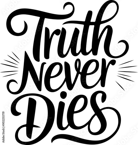 Truth Never Dies Calligraphy Art