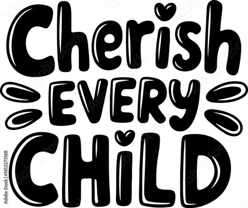 Cherish Every Child  Heartfelt Message