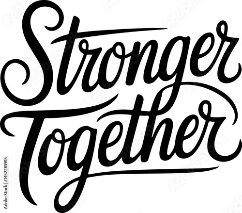 Stronger Together Unity Inspirational Phrase