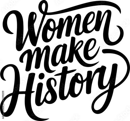 Women Make History Quote Art