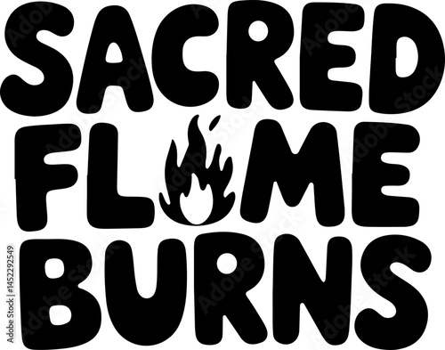 Sacred Flame Burns Brightly Graphic