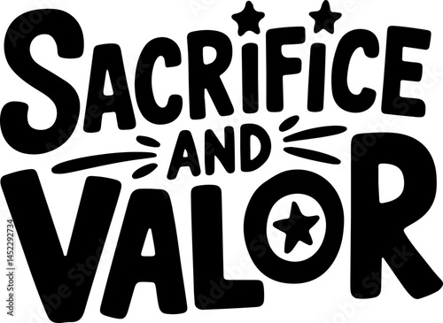 Sacrifice And Valor Graphic Design