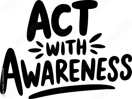 Act With Awareness Motivational Poster