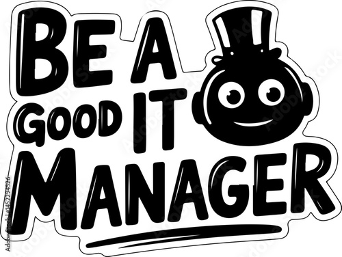 Be A Good IT Manager Graphic