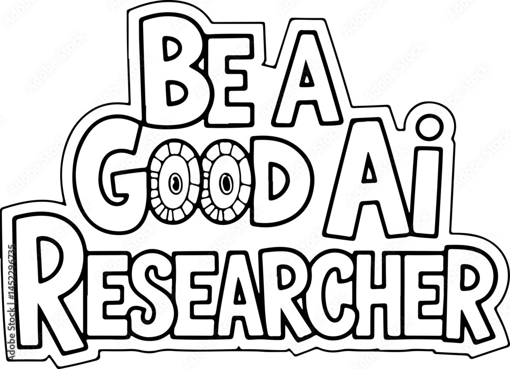 Fototapeta premium Be A Good AI Researcher