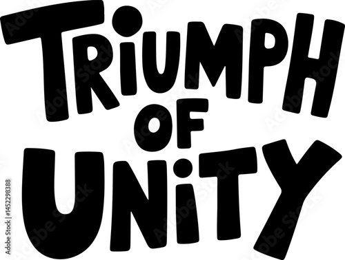 Unity Triumphs Bold Black Lettering.