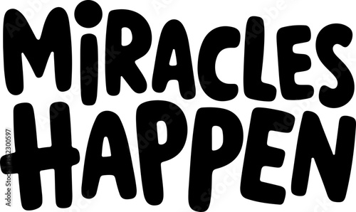 Miracles Happen Bold Typography Design