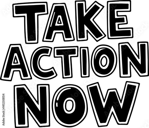 Take Action Now Bold Letters Graphic