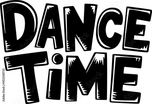 Dance Time Bold Black Lettering