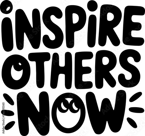 Inspire Others Now Motivational Poster