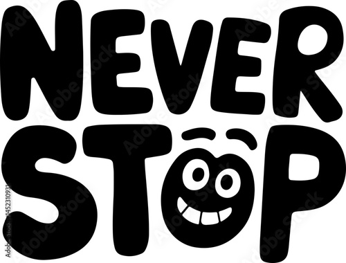 Never Stop Smiling Motivational Poster