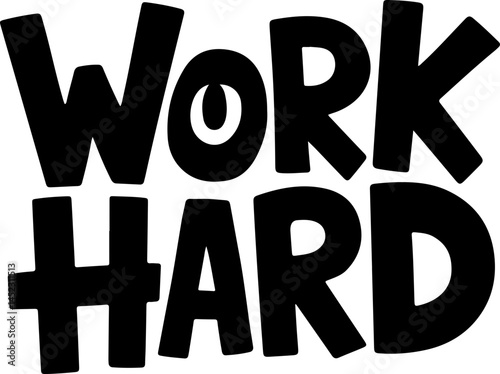Work Hard Bold Typography Graphic