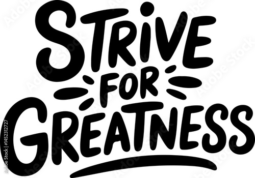 Strive For Greatness Motivational Poster