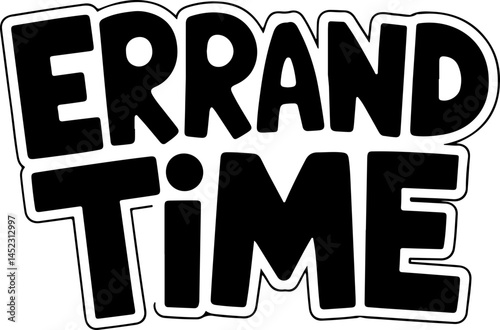 Errand Time Bold Black Text Graphic.