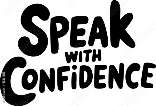 Speak With Confidence Bold Text