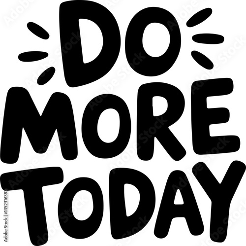 Do More Today Motivational Poster