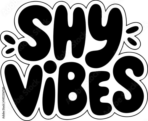Shy Vibes Black White Typography Art.