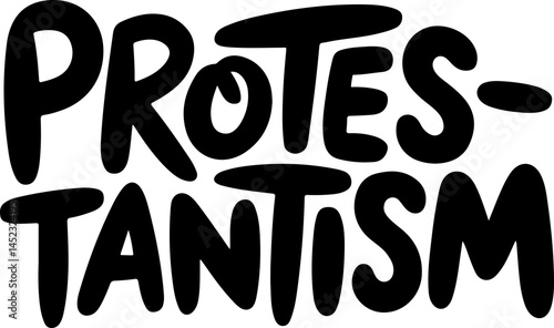 Protestantism Bold Black Lettering Design