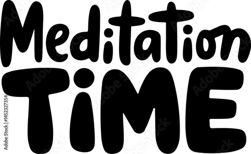 Meditation Time Bold Black Letters