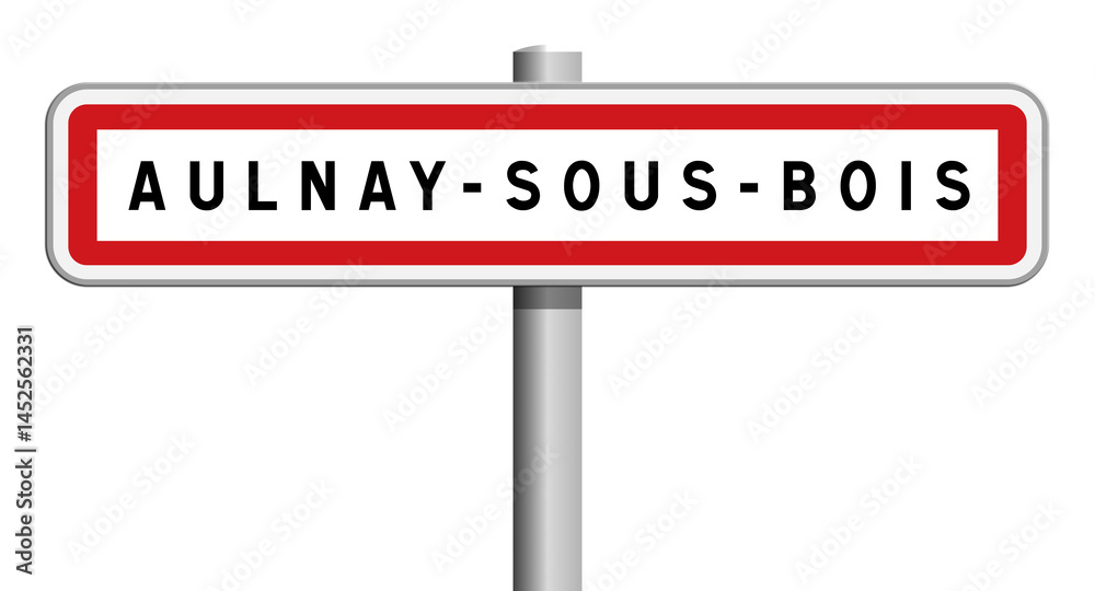 Panneau sur poteau de Aulnay-sous-Bois, Seine-Saint-Denis, Île-de-France Panneau sur poteau de Aulnay-sous-Bois, Seine-Saint-Denis, Île-de-France