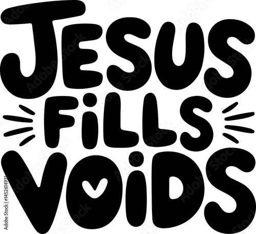 Jesus Fills Voids Inspirational Quote