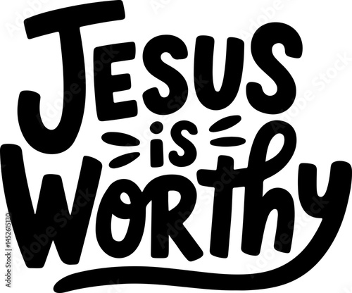 Jesus Is Worthy Christian Typography