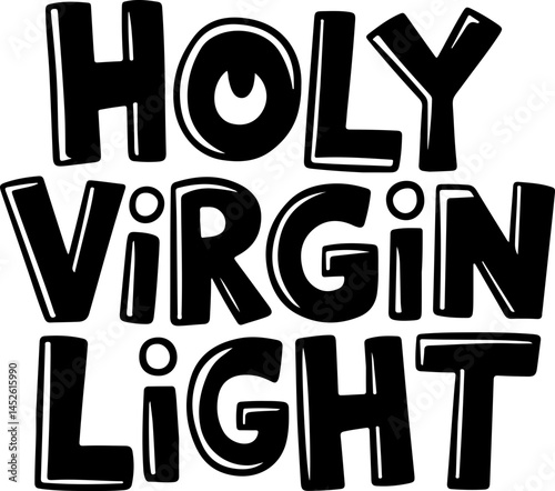 Holy Virgin Light Bold Text Art