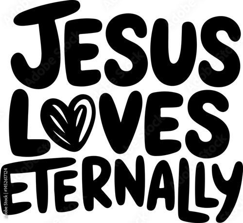Jesus Loves Eternally Christian Quote