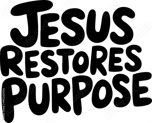 Jesus Restores Life Purpose Meaning