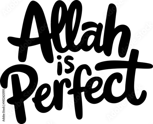 Allah Is Perfect Islamic Calligraphy.