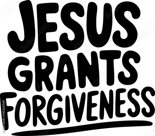 Jesus Grants Forgiveness Graphic Design