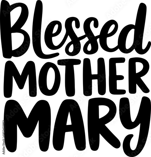 Blessed Mother Mary Religious Quote Art