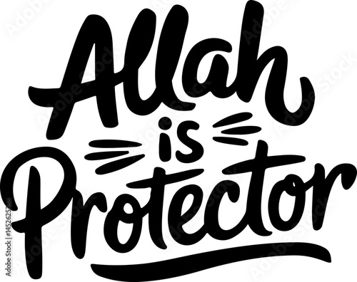 Allah Is Protector Islamic Quote