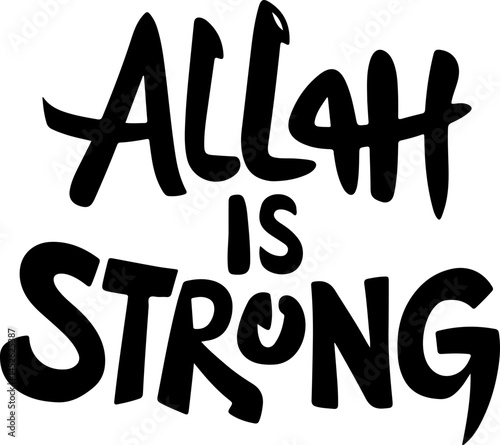 Allah Is Strong Islamic Art Design