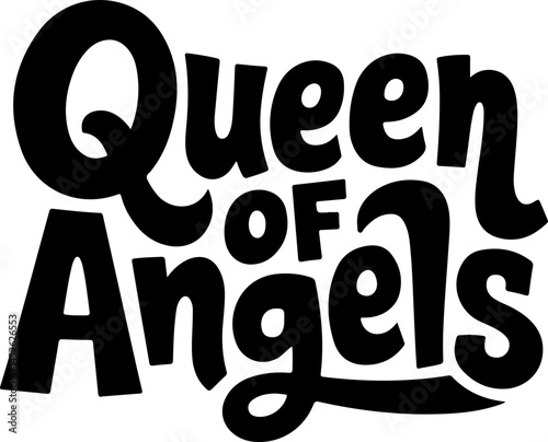 Queen Of Angels Bold Text Design