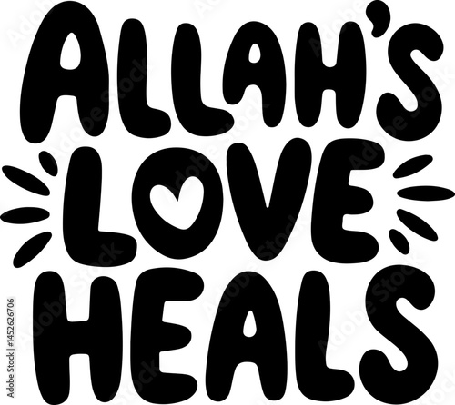 Allah's Love Heals Islamic Art