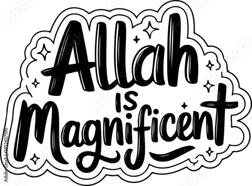 Allah Is Magnificent Islamic Art