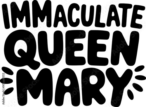 Immaculate Queen Mary Text Graphic