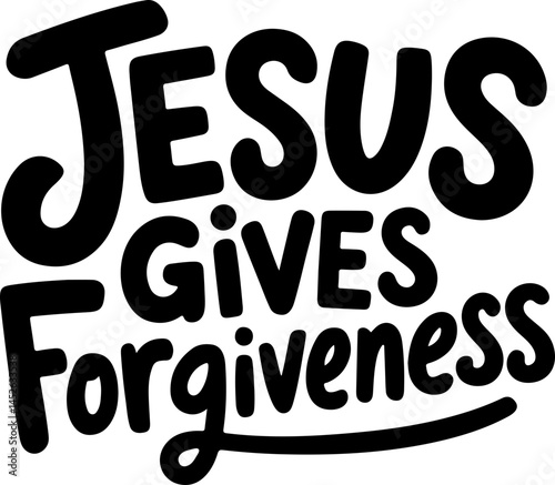 Jesus Gives Forgiveness Graphic Design