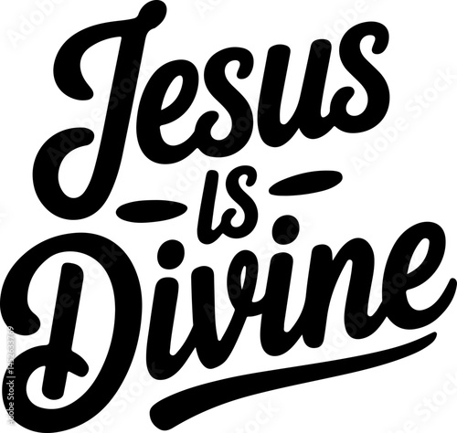Jesus Is Divine Christian Art Typography