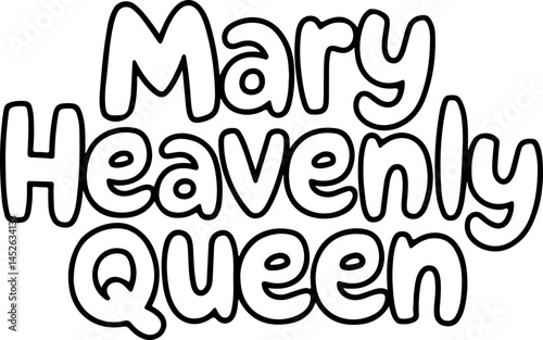 Mary Heavenly Queen Bold Text Art