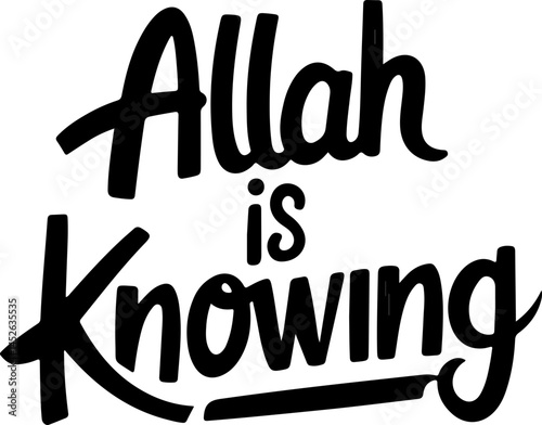 Allah Is Knowing Islamic Typography Art