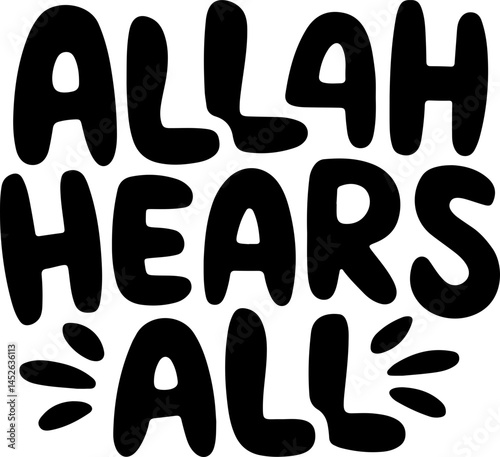 Allah Hears All Islamic Quote Art