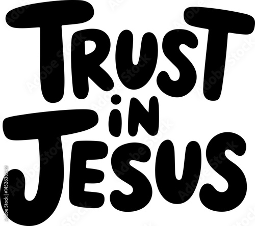 Trust in Jesus Christian Faith Quote