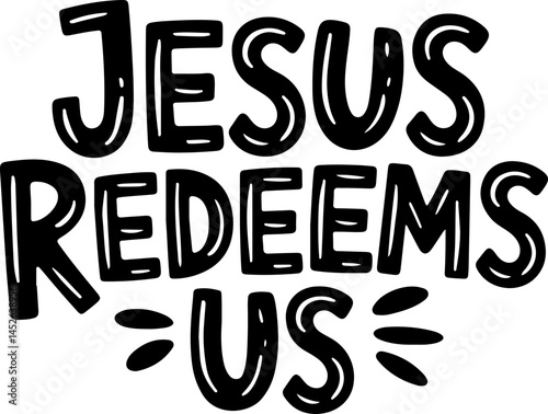 Jesus Redeems Us Christian Quote