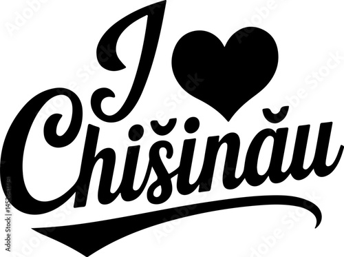 I Love Chisinau City Graphic