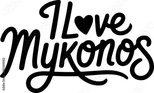 I Love Mykonos Island Greece