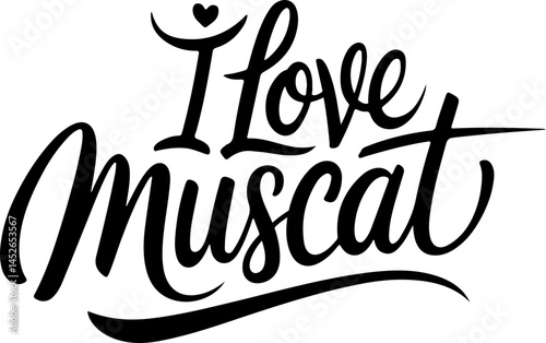I Love Muscat Wine Typography