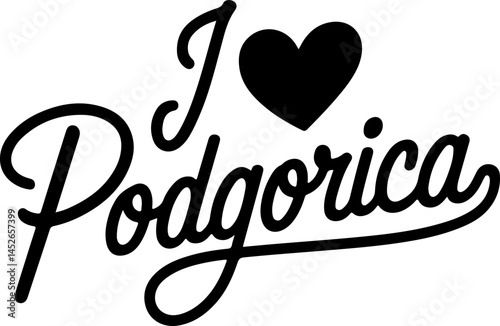 I Love Podgorica Montenegro Design